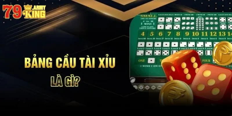 Bảng cầu tài xỉu là gì?