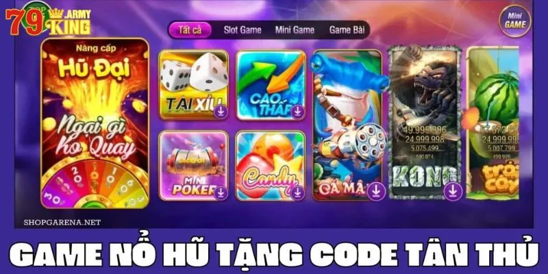 Game Nổ Hũ Tặng Code - Cơ Hội Khởi Nghiệp Kiếm Tiền Dễ Dàng